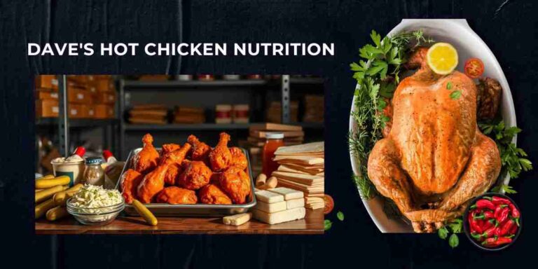 Dave's Hot Chicken Nutrition Everything You Need to Know