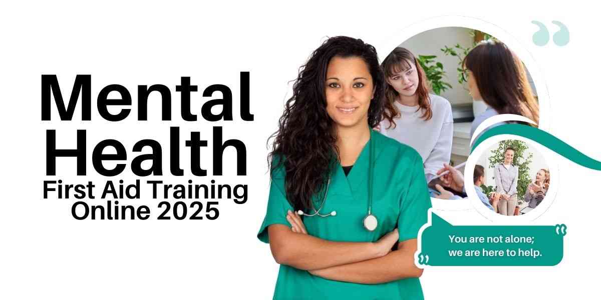 Mental Health First Aid Training Online 2025