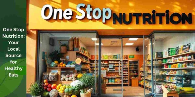 One-Stop-Nutrition-Your-Local-Source-for-Healthy-Eats