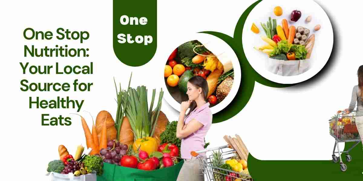 One-Stop-Nutrition-Your-Local-Source-for-Healthy-Eats