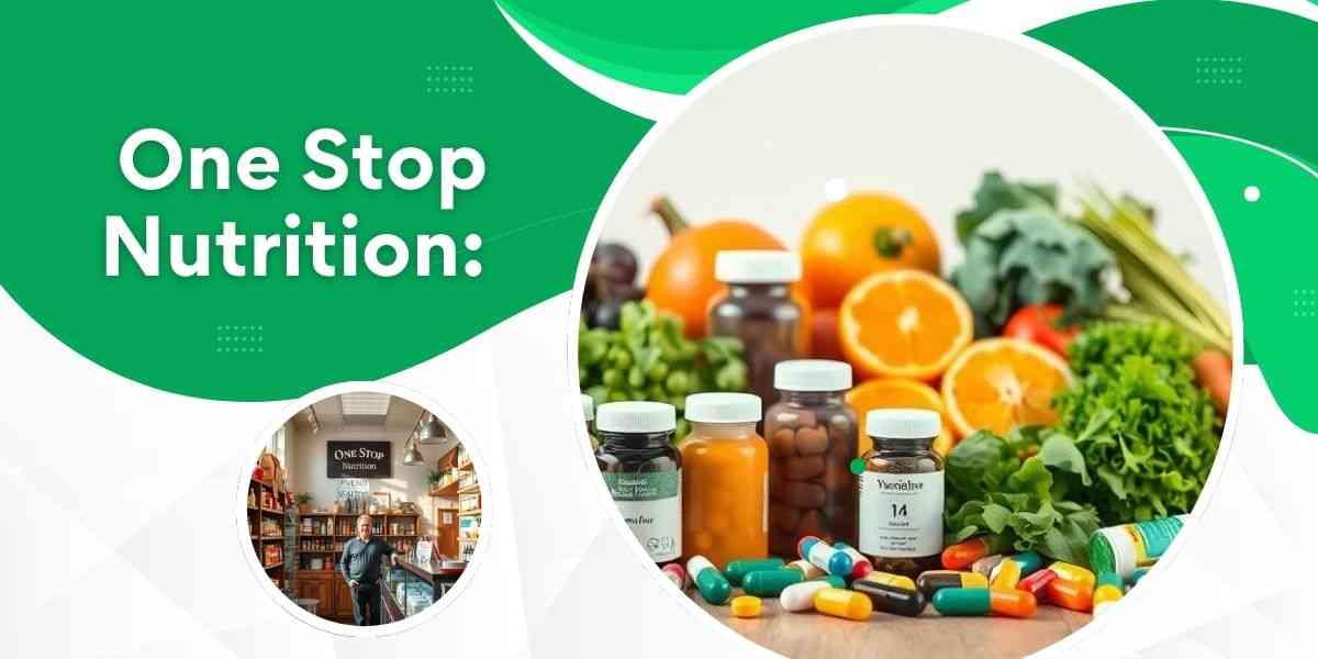 One-Stop-Nutrition-Your-Local-Source-for-Healthy-Eats