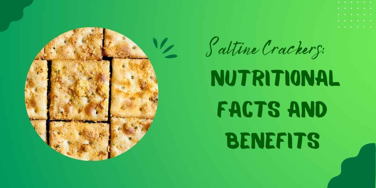 Saltine-Crackers: Nutritional-Facts-and-Benefits