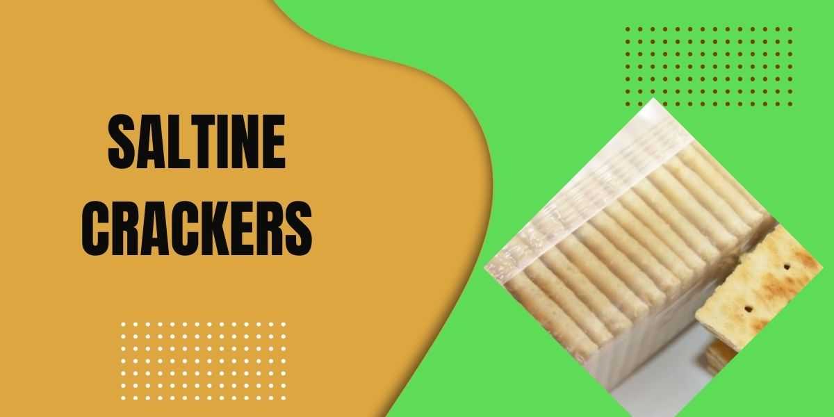 Saltine-Crackers: Nutritional-Facts-and-Benefits