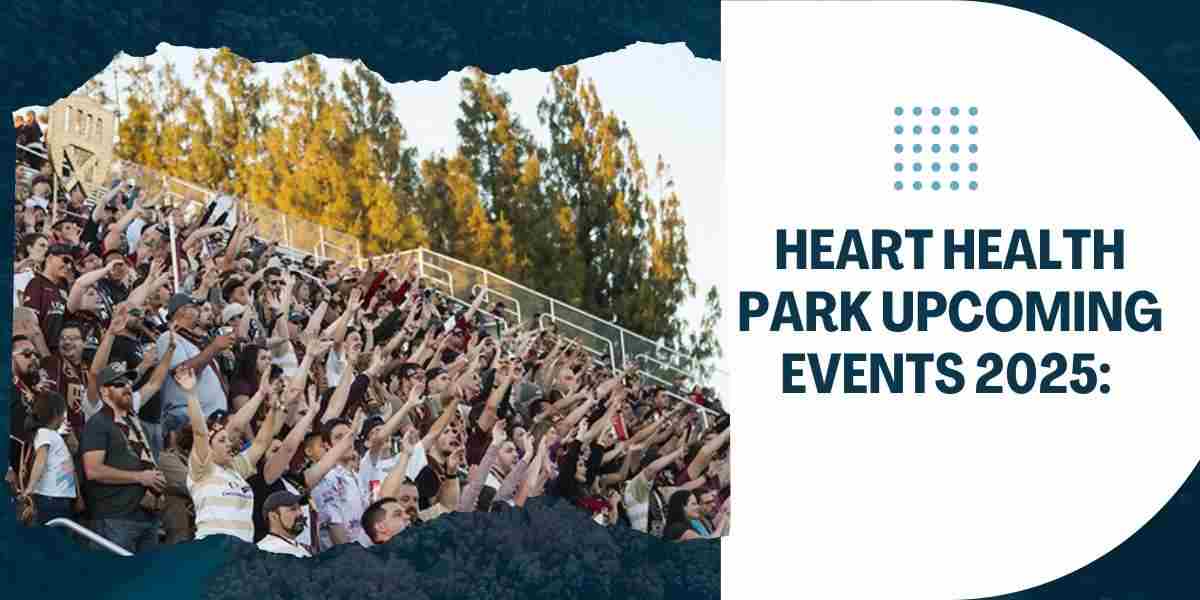 Heart-Health-Park-Upcoming-Events-2025-A-Comprehensive-Guide