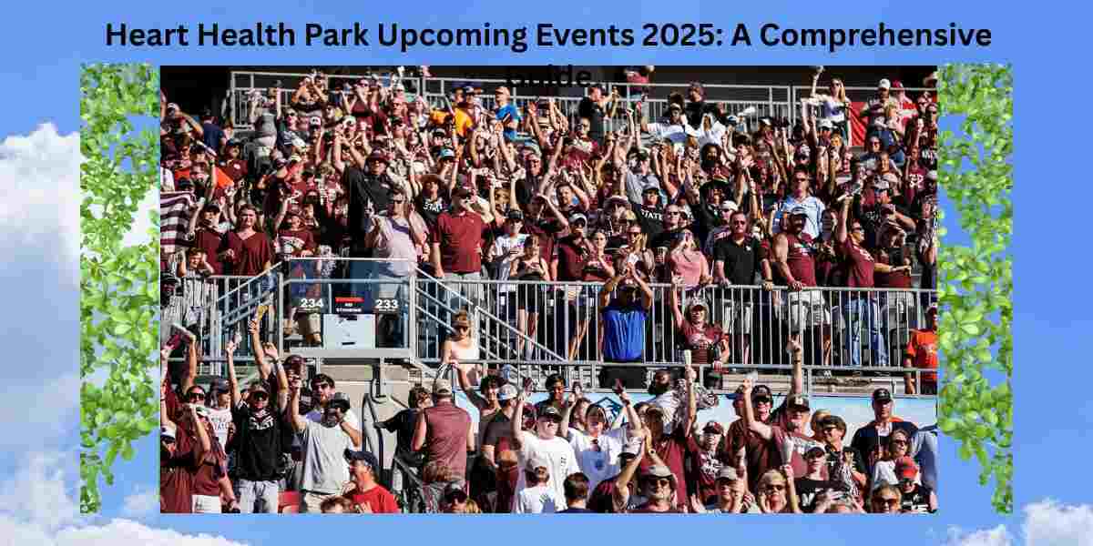 Heart-Health-Park-Upcoming-Events-2025-A-Comprehensive-Guide