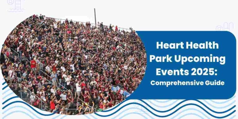 Heart-Health-Park-Upcoming-Events-2025-A-Comprehensive-Guide
