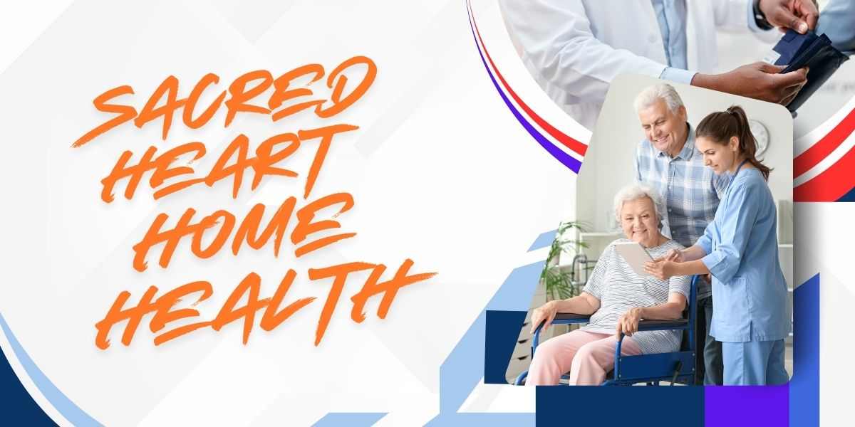 Sacred-Heart-Home-Health-–-Compassionate-Care-at-Your-Doorstep